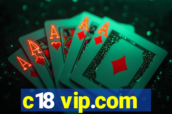 c18 vip.com